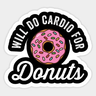 Will Do Cardio For Donuts Sticker